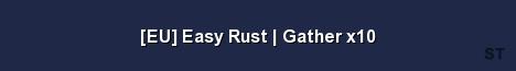 EU Easy Rust Gather x10 Server Banner