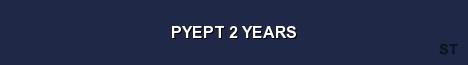 PYEPT 2 YEARS Server Banner
