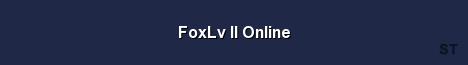 FoxLv II Online Server Banner
