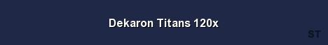 Dekaron Titans 120x Server Banner