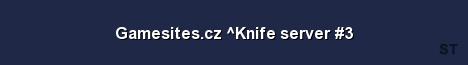 Gamesites cz Knife server 3 Server Banner