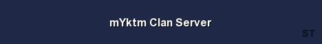 mYktm Clan Server Server Banner