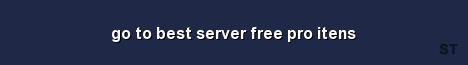 go to best server free pro itens Server Banner