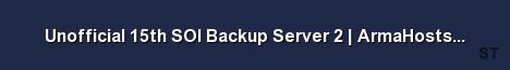 Unofficial 15th SOI Backup Server 2 ArmaHosts com Server Banner