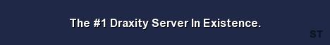 The 1 Draxity Server In Existence Server Banner