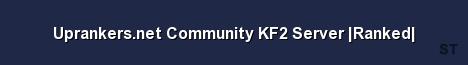 Uprankers net Community KF2 Server Ranked 