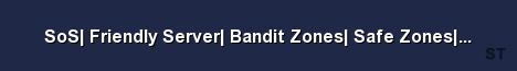 SoS Friendly Server Bandit Zones Safe Zones Active Admin Server Banner