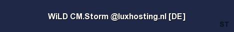 WiLD CM Storm luxhosting nl DE Server Banner