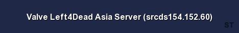 Valve Left4Dead Asia Server srcds154 152 60 Server Banner