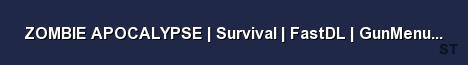 ZOMBIE APOCALYPSE Survival FastDL GunMenu by GGC BASE Server Banner