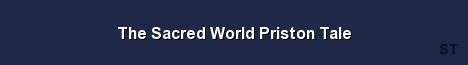 The Sacred World Priston Tale Server Banner