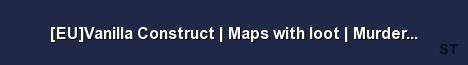 EU Vanilla Construct Maps with loot Murder Powerround Server Banner