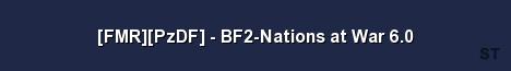 FMR PzDF BF2 Nations at War 6 0 Server Banner
