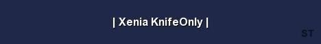 Xenia KnifeOnly Server Banner