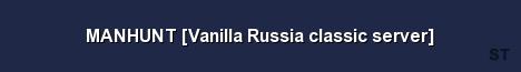 MANHUNT Vanilla Russia classic server Server Banner
