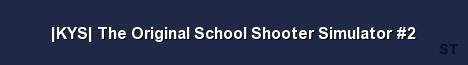 KYS The Original School Shooter Simulator 2 Server Banner