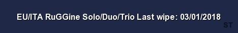 EU ITA RuGGine Solo Duo Trio Last wipe 03 01 2018 Server Banner