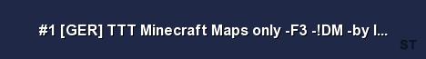 1 GER TTT Minecraft Maps only F3 DM by Instinkt 