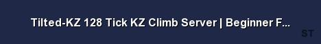 Tilted KZ 128 Tick KZ Climb Server Beginner Friendly Glob 
