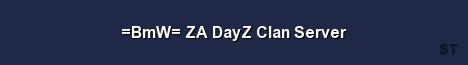 BmW ZA DayZ Clan Server Server Banner