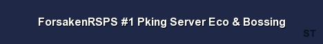 ForsakenRSPS 1 Pking Server Eco Bossing Server Banner