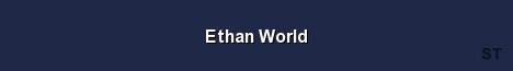 Ethan World Server Banner