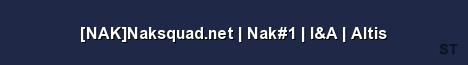 NAK Naksquad net Nak 1 I A Altis Server Banner