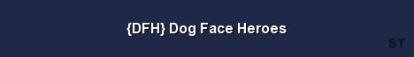 DFH Dog Face Heroes Server Banner