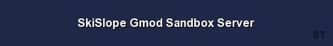 SkiSlope Gmod Sandbox Server 