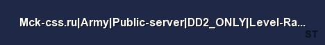 Mck css ru Army Public server DD2 ONLY Level Rank 18 Server Banner