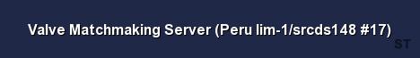 Valve Matchmaking Server Peru lim 1 srcds148 17 