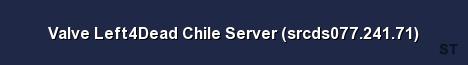 Valve Left4Dead Chile Server srcds077 241 71 Server Banner