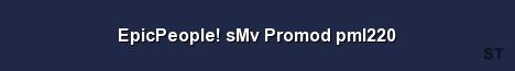 EpicPeople sMv Promod pml220 Server Banner