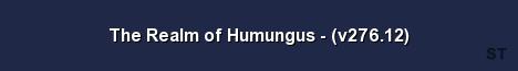 The Realm of Humungus v276 12 Server Banner