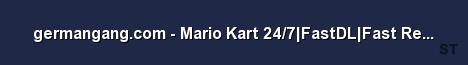 germangang com Mario Kart 24 7 FastDL Fast Respawn Server Banner