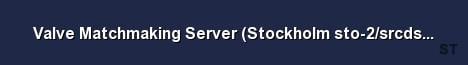 Valve Matchmaking Server Stockholm sto 2 srcds149 33 