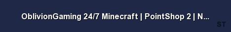 OblivionGaming 24 7 Minecraft PointShop 2 New Host Server Banner
