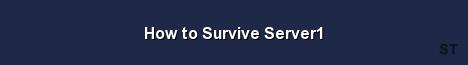 How to Survive Server1 Server Banner