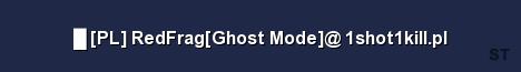 PL RedFrag Ghost Mode 1shot1kill pl Server Banner