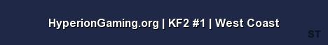 HyperionGaming org KF2 1 West Coast Server Banner