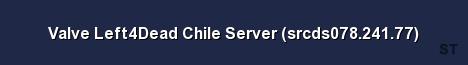 Valve Left4Dead Chile Server srcds078 241 77 Server Banner